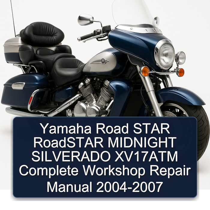 2004-2007 Yamaha Royal Star Venture Road Roadstar Midnight Silverado XV17ATM Service Repair Workshop Manual PDF
