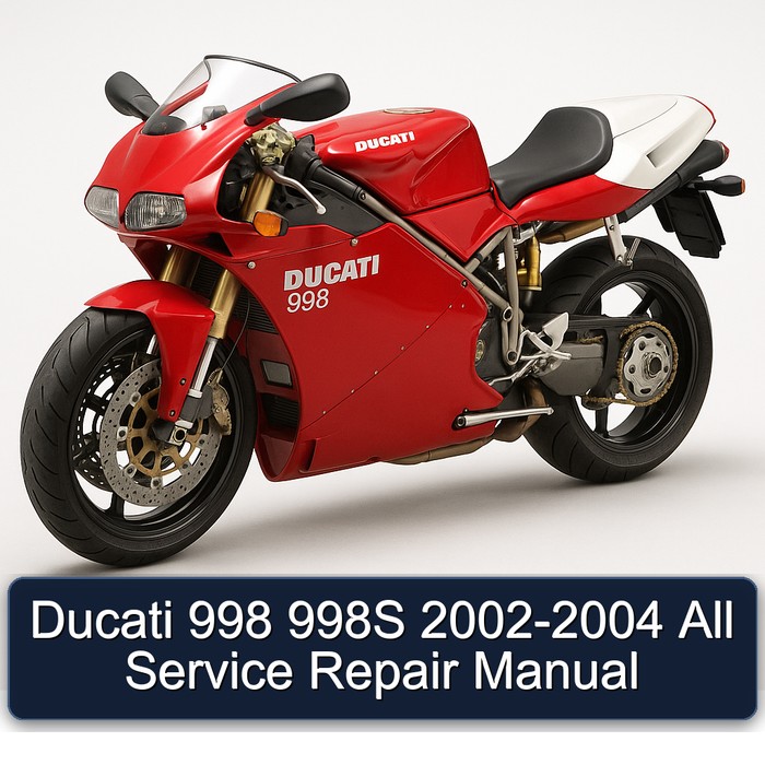 2002-2004 Ducati 998 998S - All Service Repair Workshop Manual PDF