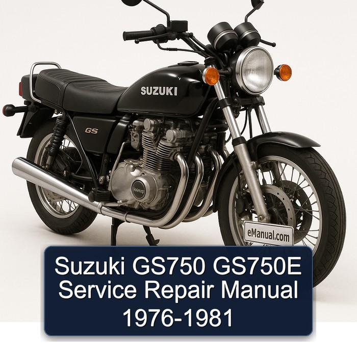 1976-1981 Suzuki GS Series GS750 GS750E Service Repair Workshop Manual PDF