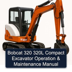 Bobcat 320 320L Compact Excavator Operation Maintenance Service Repair Workshop Manual PDF