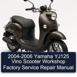 2004-2006 Yamaha Vino YJ125 Scooter Service Repair Workshop Manual PDF