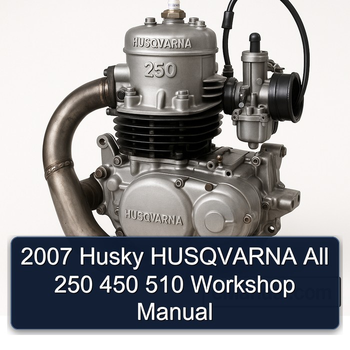 2007 Husqvarna 250 Husky All 450 510 Service Repair Workshop Manual PDF