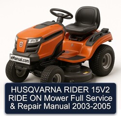 2003-2005 Husqvarna Rider 15v2 Ride ON Mower Service Repair Workshop Manual PDF