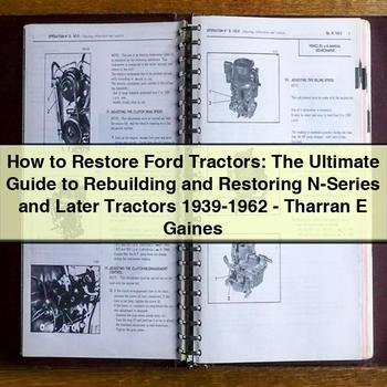 1962 How Restore Ford Tractors: Ultimate Rebuilding Restoring N-series Later Tractors 1939 Service Repair Workshop Manual PDF