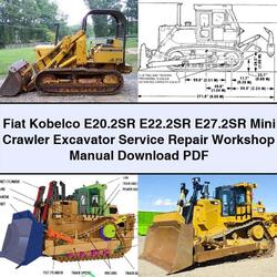 Fiat Kobelco E20.2sr E22.2sr E27.2sr Mini Crawler Excavator Service Repair Workshop Manual PDF