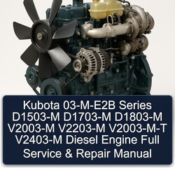 Kubota 03-m-e2b Series D1503-M D1703-M D1803-M V2003-M V2203-M V2003-m-t V2403-M Diesel Engine Service Repair Workshop Manual PDF