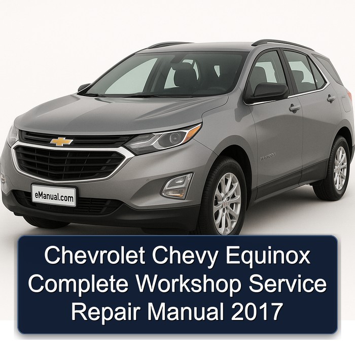 2017 Chevrolet Equinox Chevy Service Repair Workshop Manual PDF