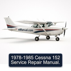 1978-1985 Cessna 152 Service Repair Workshop Manual PDF