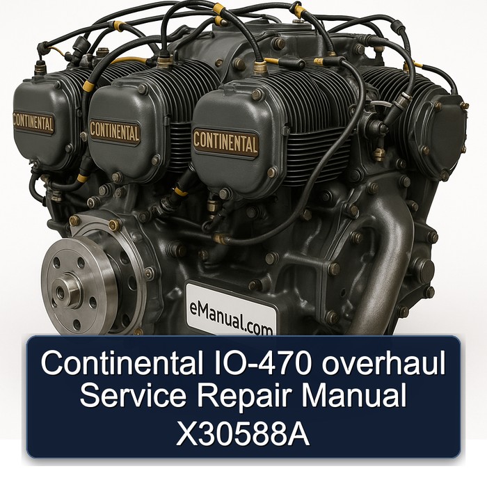 Continental O 470 Series IO-470 X30588A Service Repair Workshop Manual PDF