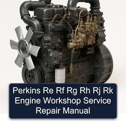Perkins RE RF RG RH RJ RK Series Engine Service Repair Workshop Manual PDF