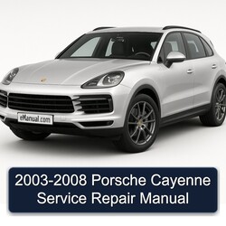 2003-2008 Porsche Cayenne Service Repair Workshop Manual PDF