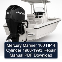 1988-1993 Mercury Mariner 100 HP 4 Cylinder Service Repair Workshop Manual PDF