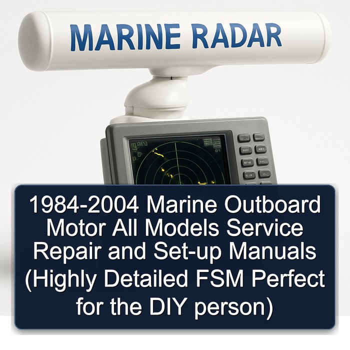 1984-2004 Outboard Motor All Models SET-UP (highly Fsm Perfect DIY Person) Service Repair Workshop Manual PDF