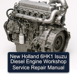 New Holland 6hk1 Isuzu Diesel Engine Service Repair Workshop Manual PDF