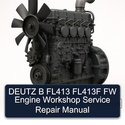Deutz B FL BFL Series FL413 FL413F FW Engine Service Repair Workshop Manual PDF