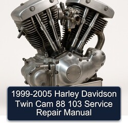 1999-2005 Harley Davidson Twin Cam 88 103 Service Repair Workshop Manual PDF