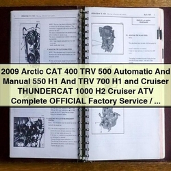 2009 Arctic CAT 400 TRV 500 Automatic 550 H1 700 Cruiser Thundercat 1000 H2 ATV Official / Service Repair Workshop Manual PDF