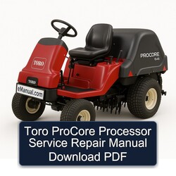 Toro Procore Processor Service Repair Workshop Manual PDF