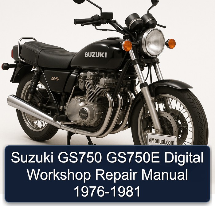 1976-1981 Suzuki GS Series GS750 GS750E Digital Service Repair Workshop Manual PDF
