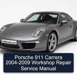 2004-2009 Porsche 911 Carrera Service Repair Workshop Manual PDF