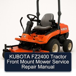 Kubota FZ2400 Tractor Front Mount Mower Service Repair Workshop Manual PDF