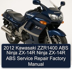 2012 Kawasaki Ninja ZZR1400 ABS ZX-14R Service Repair Workshop Manual PDF