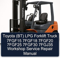 Toyota (BT) LPG Forklift Truck 7fgf15 7fgf18 7fgf20 7fgf25 7fgf30 7fgj35 Service Repair Workshop Manual PDF