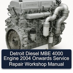 2004 Detroit Diesel MBE 4000 Engine Onwards Service Repair Workshop Manual PDF