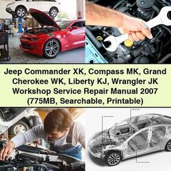 2007 Jeep Grand Cherokee Commander XK Compass MK WK Liberty KJ Wrangler JK (775mb Searchable ) Service Repair Workshop Manual PDF
