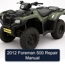 2012 Foreman 500 Service Repair Workshop Manual PDF