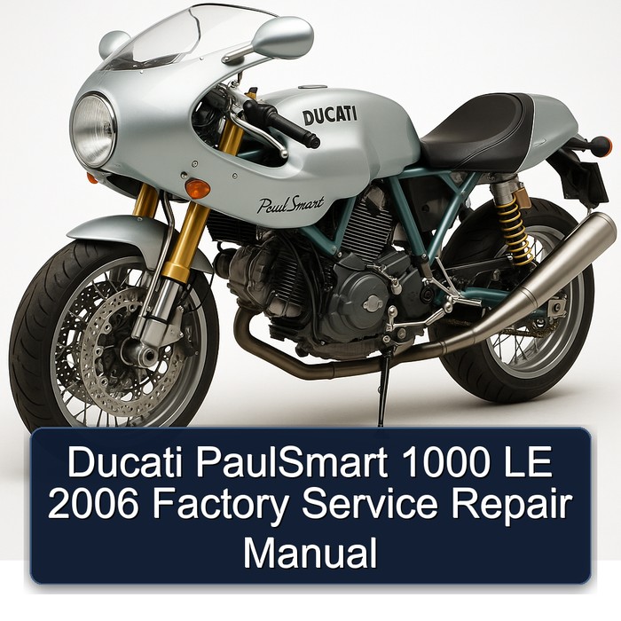 2006 Ducati Paulsmart 1000 LE Service Repair Workshop Manual PDF