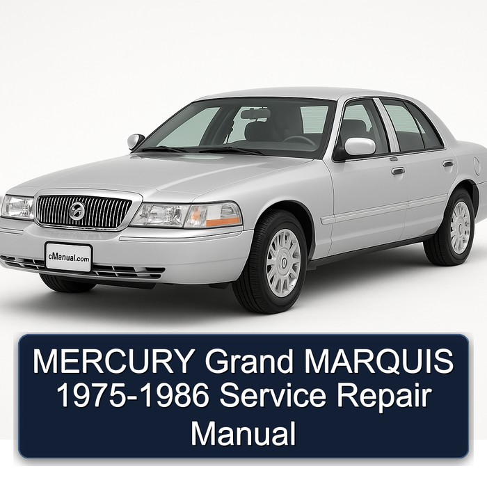 1975-1986 Mercury Grand Marquis Service Repair Workshop Manual PDF