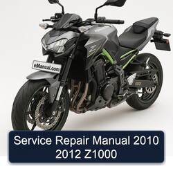 2010-2012 Kawasaki Z Series Z1000 Service Repair Workshop Manual PDF