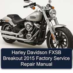2015 Harley Davidson Model 125 Fxsb Breakout Service Repair Workshop Manual PDF