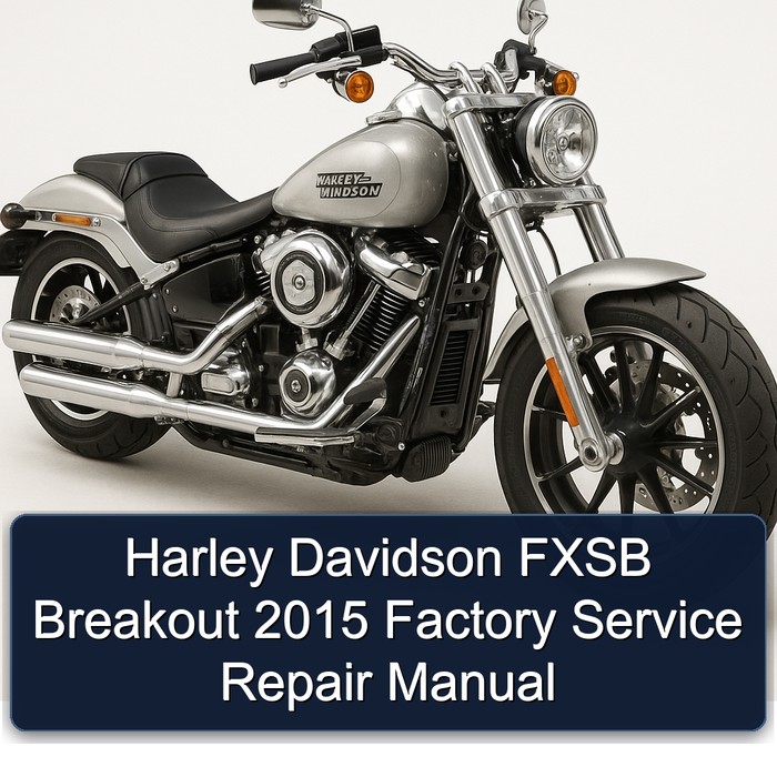 2015 Harley Davidson Model 125 Fxsb Breakout Service Repair Workshop Manual PDF