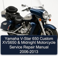 Yamaha V-Star 650 Custom XVS650 & Midnight Motorcycle Complete Workshop Service Repair Manual 2006 2007 2008 2009 2010 2011 2012 2013 