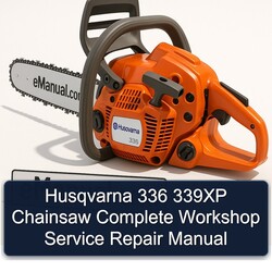 Husqvarna 336 339XP Chainsaw Service Repair Workshop Manual PDF