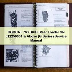 Bobcat 763 Skid Steer Loader SN 512250001 Above (g Series) Series Service Repair Workshop Manual PDF