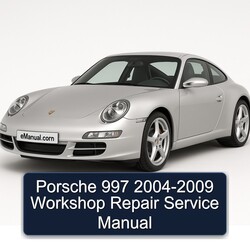 2004-2009 Porsche 997 Service Repair Workshop Manual PDF