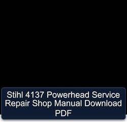 Stihl 4137 Powerhead Shop Service Repair Workshop Manual PDF