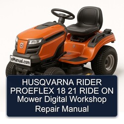 Husqvarna Rider Proeflex 18 21 Ride ON Mower Digital Service Repair Workshop Manual PDF