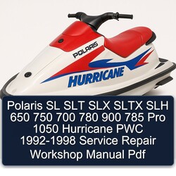 1992-1998 Polaris SL SLT SLX Sltx SLH 650 750 700 780 900 785 Pro 1050 Hurricane PWC Service Repair Workshop Manual PDF