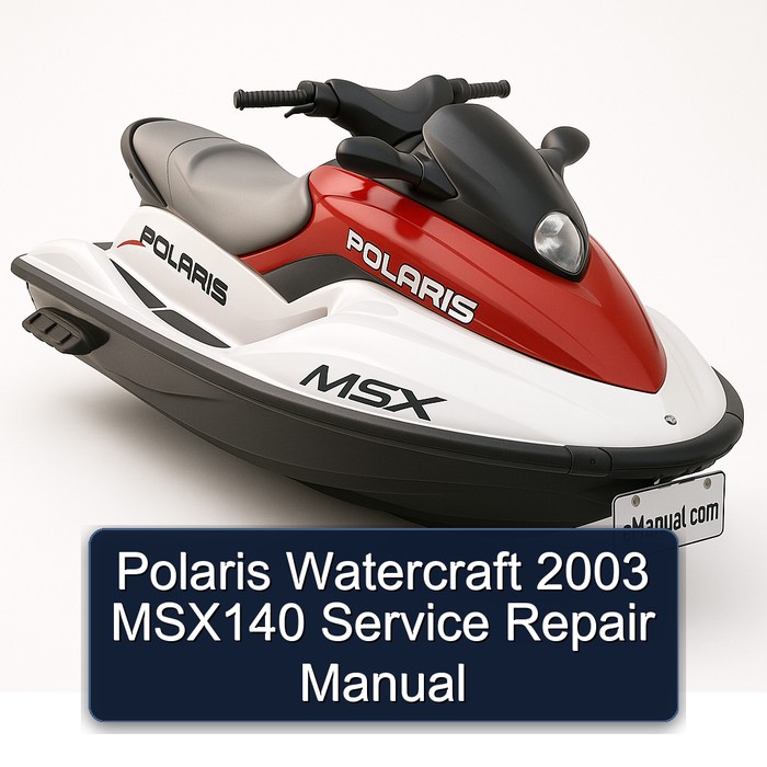 2003 Polaris Watercraft MSX140 Service Repair Workshop Manual PDF