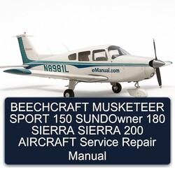 Beechcraft Musketeer Sport 150 Sundowner 180 Sierra 200 Aircraft Service Repair Workshop Manual PDF