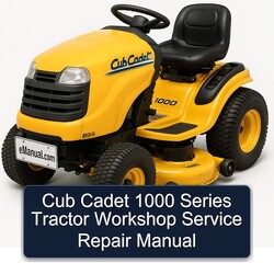 Cub Cadet 1000 Series Tractor Service Repair Workshop Manual PDF
