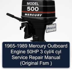 1965-1989 Mercury Outboard Engine 50HP 3 Cyl/4 Cyl (original Fsm ) Service Repair Workshop Manual PDF