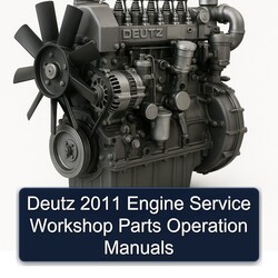 2011 Deutz Engine Parts Operation Service Repair Workshop Manual PDF