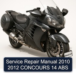 2010-2012 Kawasaki GTR Series Concours 14 ABS Service Repair Workshop Manual PDF