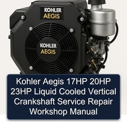 Kohler Aegis Series 17HP 20HP 23HP Liquid Cooled Vertical Crankshaft Service Repair Workshop Manual PDF