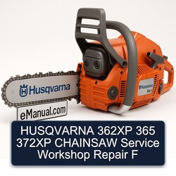Husqvarna 362XP 365 372XP Chainsaw F Service Repair Workshop Manual PDF